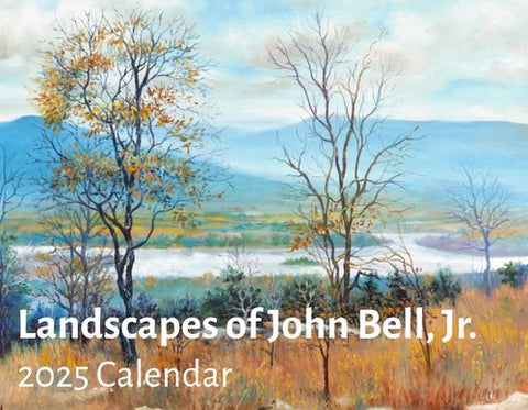 Landscapes of John Bell, Jr. 2025 Wall Calendar